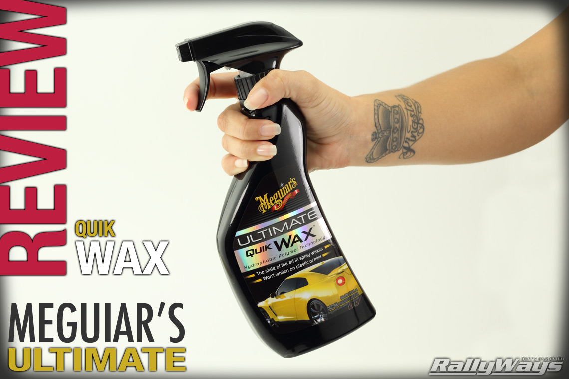 Meguiar’s Ultimate Quik Wax Review – Weekly Car Detailing
