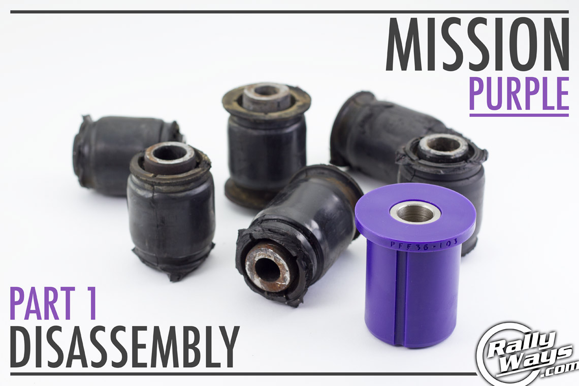 Mission Purple Part 1: Powerflex Bushings Miata Polyurethane Bushings Installation