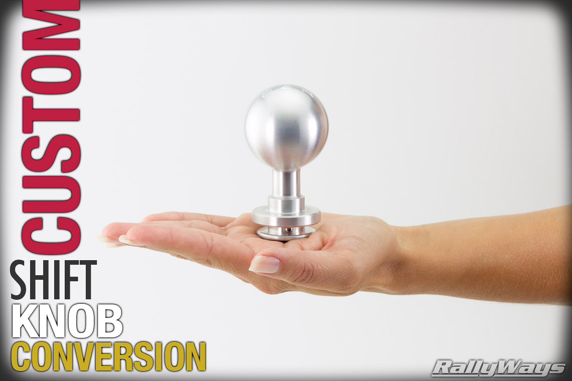 How to Perform a Custom Shift Knob Conversion